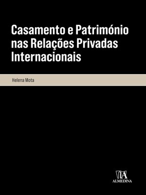 cover image of Casamento e Património nas Relações Privadas Internacionais
